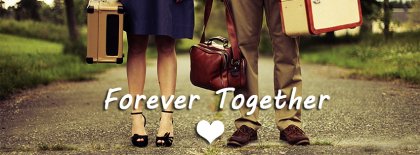 Forever Together Facebook Covers Facebook Covers